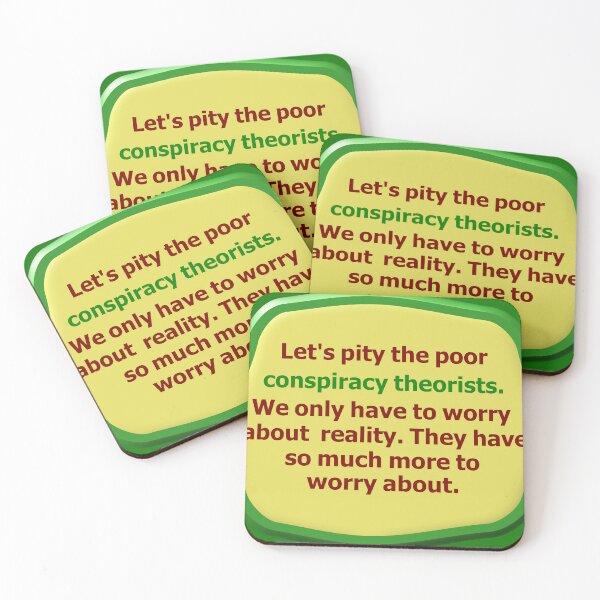 Item preview, Pity the poor conspiracy theorists, green border designed and sold by mntimg.