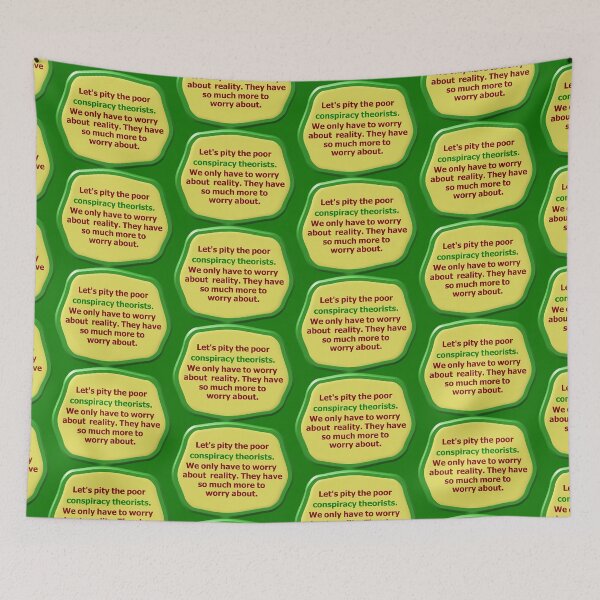 Item preview, Pity the poor conspiracy theorists, green border designed and sold by mntimg.