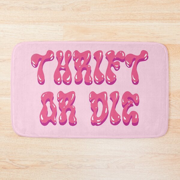 Item preview, “THRIFT OR DIE” Pink designed and sold by Lydia.Create.