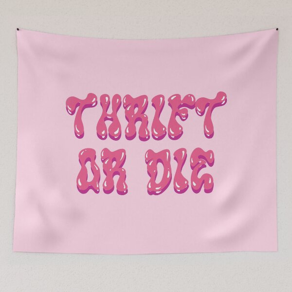 Item preview, “THRIFT OR DIE” Pink designed and sold by Lydia.Create.