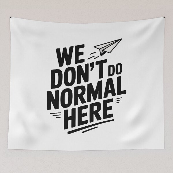 Item preview, We Don't Do Normal Here designed and sold by Frank Ring.