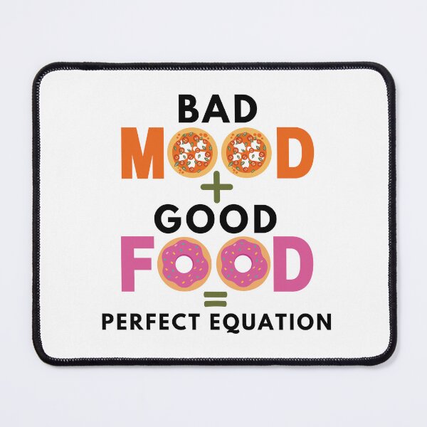 Item preview, Bad Mood + Good Food = Perfect Equation Design | Food Math Humor | Donut Pizza Comedy Art designed and sold by TialCorner.