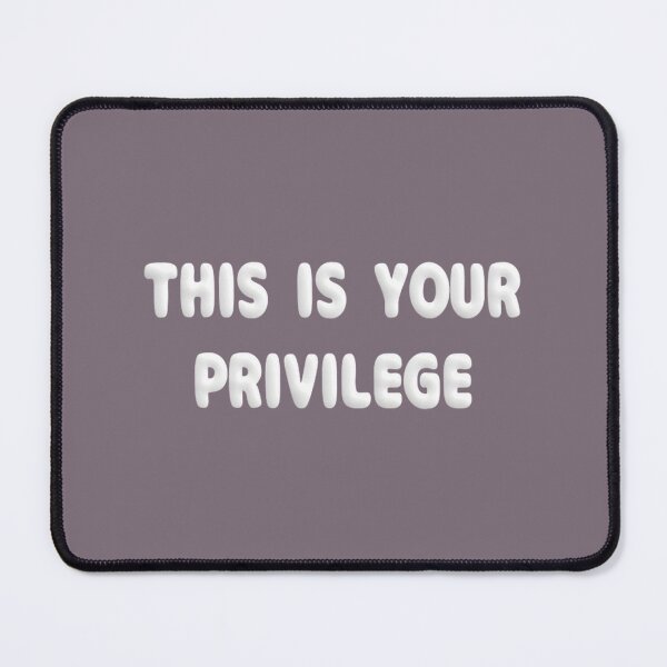 Item preview, This Is Your Privilege | PERFECT GIFT FOR YOU AND FRIENDS designed and sold by TIBORTELEKY.
