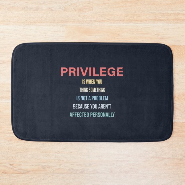 Item preview, Privilege Defined: When Problems Don't Affect You | PERFECT GIFT FOR YOU AND FRIENDS designed and sold by TIBORTELEKY.