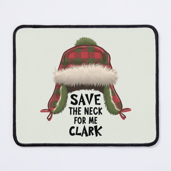 Item preview, Save the neck for me Clark  designed and sold by FatBirdie.