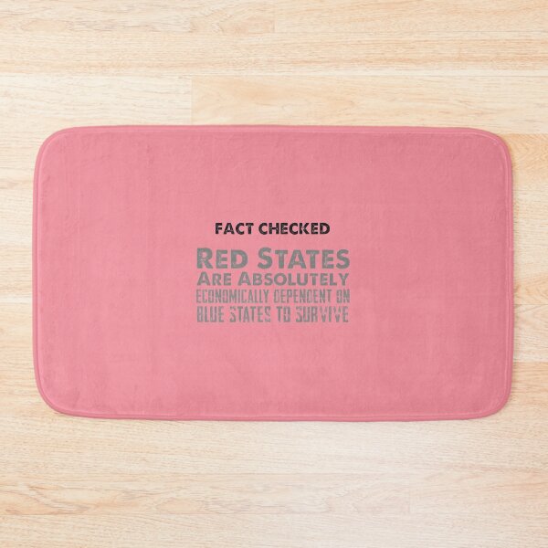 Item preview, Red State Economic Dependence Fact Check | PERFECT GIFT FOR YOU AND FRIENDS designed and sold by TIBORTELEKY.
