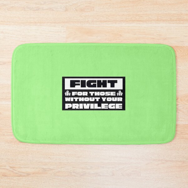 Item preview, Fight For Those Without Your Privilege | PERFECT GIFT FOR YOU AND FRIENDS designed and sold by TiborBako.