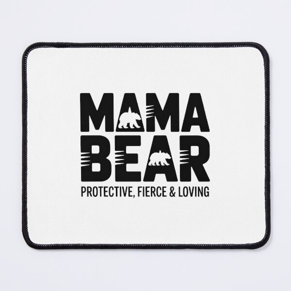 Item preview, Mama Bear  Protective, Fierce & Loving designed and sold by Enea Kelo.
