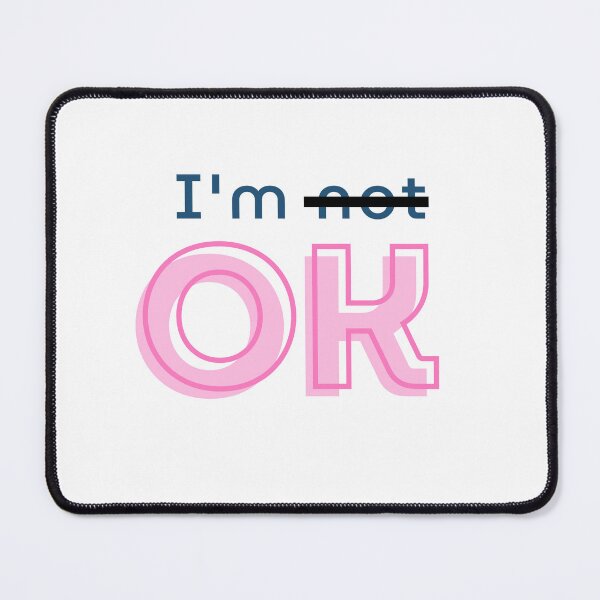 Item preview, I'm OK Positive Affirmation Design | Mental Health Awareness Art | Crossed Out Not Typography designed and sold by TialCorner.