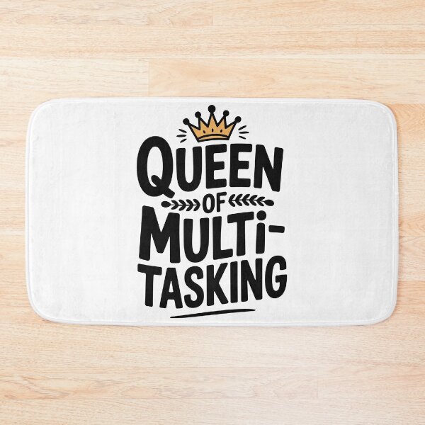 Item preview, Queen of Multitasking designed and sold by Frank Ring.
