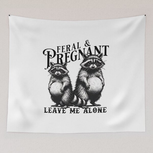Item preview, Leave Me Alone Funny Pregnancy Raccoon designed and sold by gear-posters.