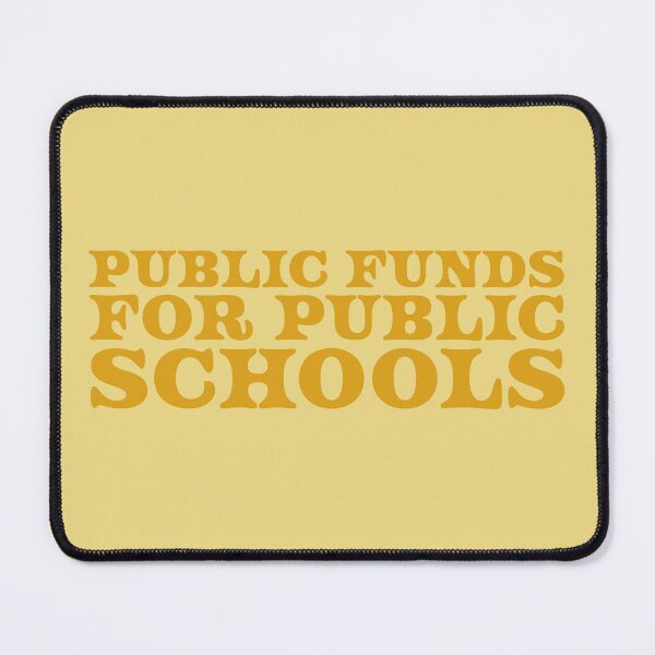 Item preview, Public Funds for Public Schools V2 - Amber designed and sold by sillyjess.