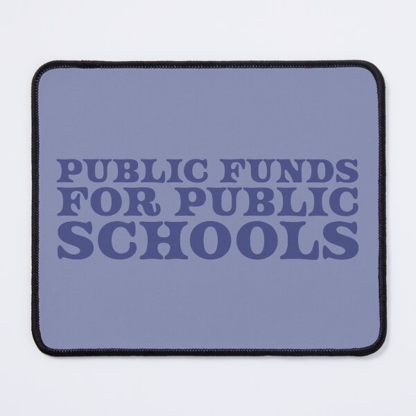 Item preview, Public Funds for Public Schools V2 - Marine designed and sold by sillyjess.