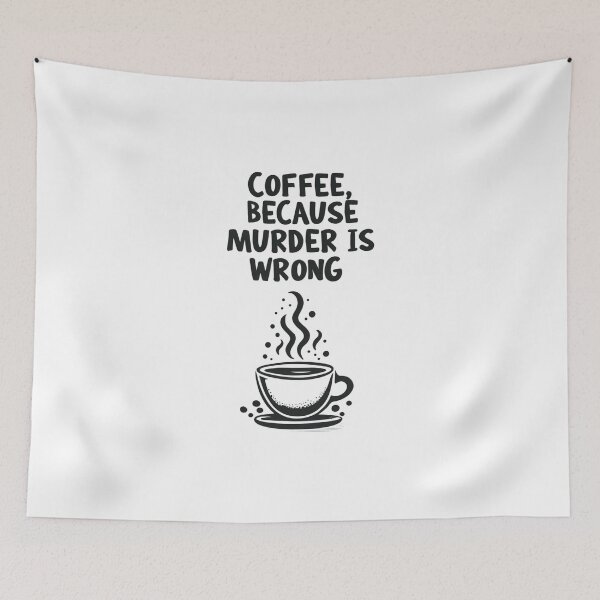 Item preview, Coffee Because Murder is Wrong Quote designed and sold by MJO80.