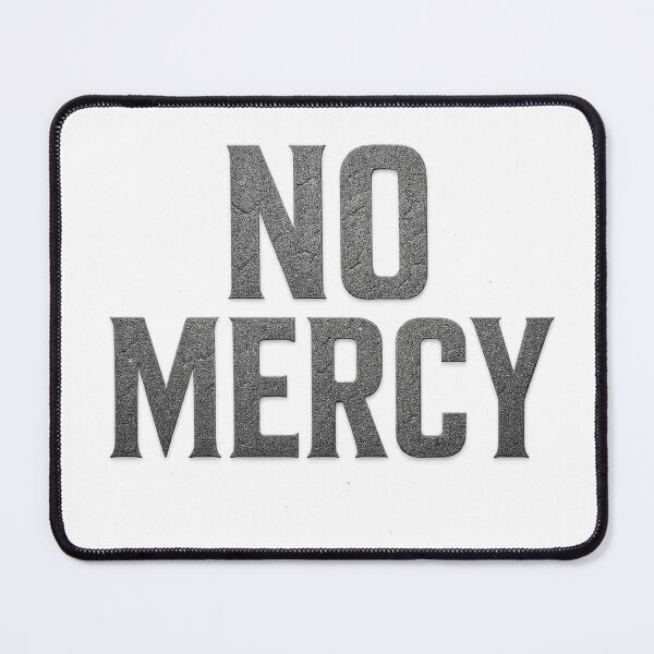 Item preview, NO MERCY – Typography of Strength and Power designed and sold by BeenSavage.