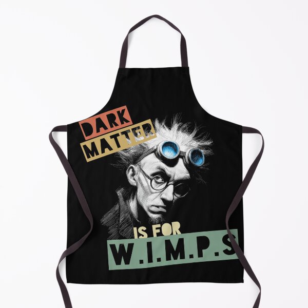 Item preview, Dark Matter Is For W.I.M.P.s (color) designed and sold by Geek Gobbledygook.