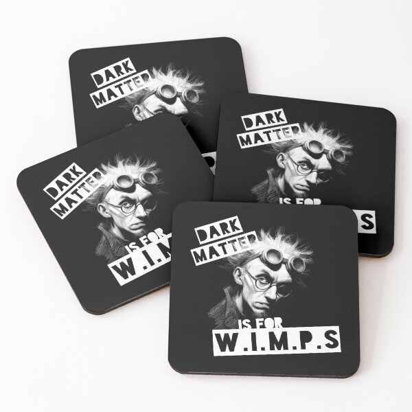 Item preview, Dark Matter Is For W.I.M.P.s (black & white) designed and sold by Geek Gobbledygook.