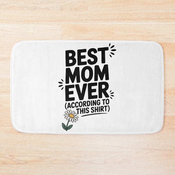 Item preview, Best Mom Ever (According to This Shirt) designed and sold by Frank Ring.