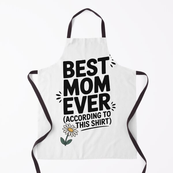 Item preview, Best Mom Ever (According to This Shirt) designed and sold by Frank Ring.