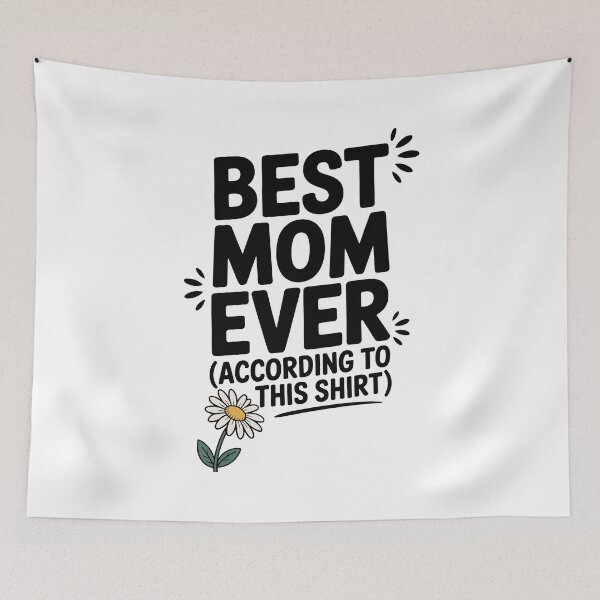 Item preview, Best Mom Ever (According to This Shirt) designed and sold by Frank Ring.