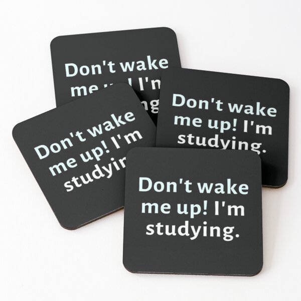 Item preview, Dont wake me up...im studying - funny saying designed and sold by FSFUNNYSAYINGS.