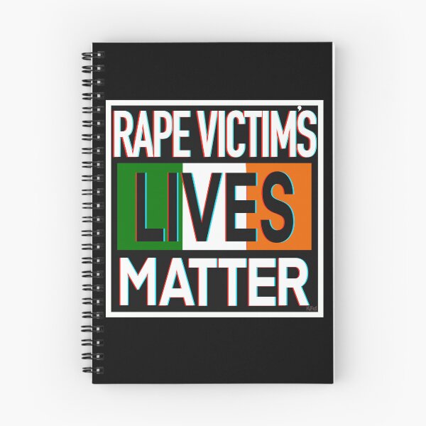 Item preview, Rape Victims Lives Matter - Ireland  designed and sold by KateVanFloofno1.