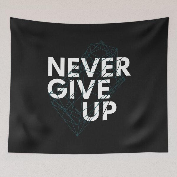 Item preview, Never Give Up Geometric Quote designed and sold by Owcomm.