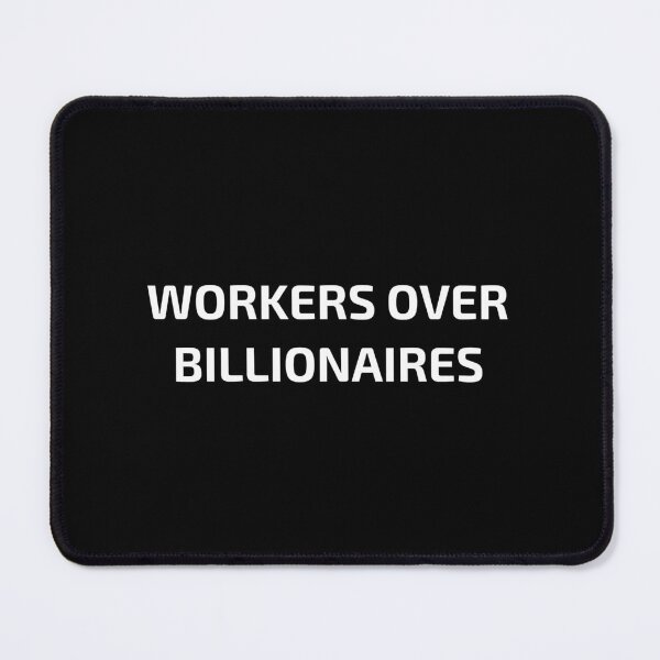 Item preview, Workers Over Billionaires designed and sold by PetPanache.