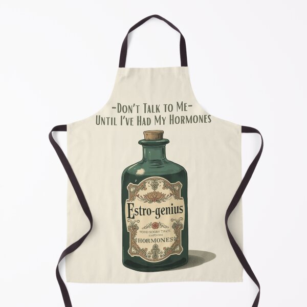 Item preview, Estro-genius – Don’t Talk to Me Until I’ve Had My Hormones | WDNC Humor designed and sold by jelonkaa.