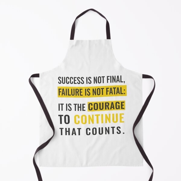 Item preview, Success is not final, failure is not fatal: it is the courage to continue that counts. designed and sold by Owcomm.