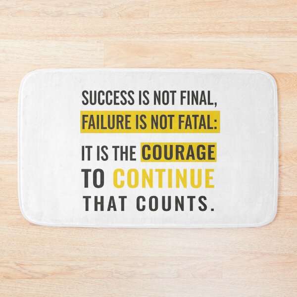 Item preview, Success is not final, failure is not fatal: it is the courage to continue that counts. designed and sold by Owcomm.