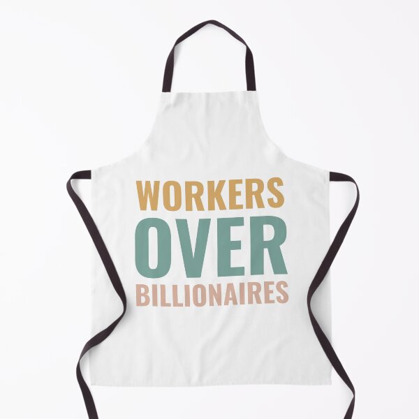 Item preview, Workers Over Billionaires, Funny designed and sold by faridman.