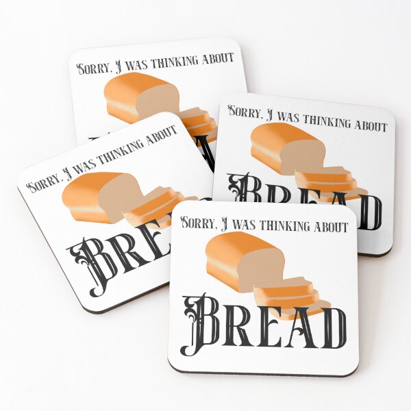 Item preview, Sorry, I was thinking about bread. designed and sold by mmrees.