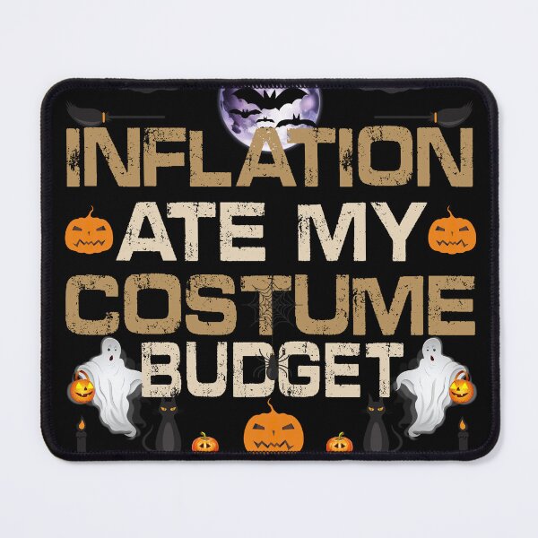 Item preview, inflation ate my costume budget-Inflation Halloween Design designed and sold by ArtVibeDesign.