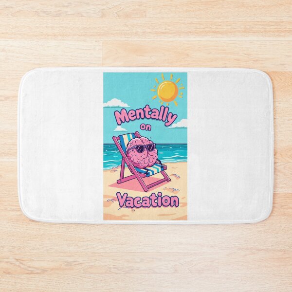 Item preview, Mentally on Vacation designed and sold by FitEnvy.