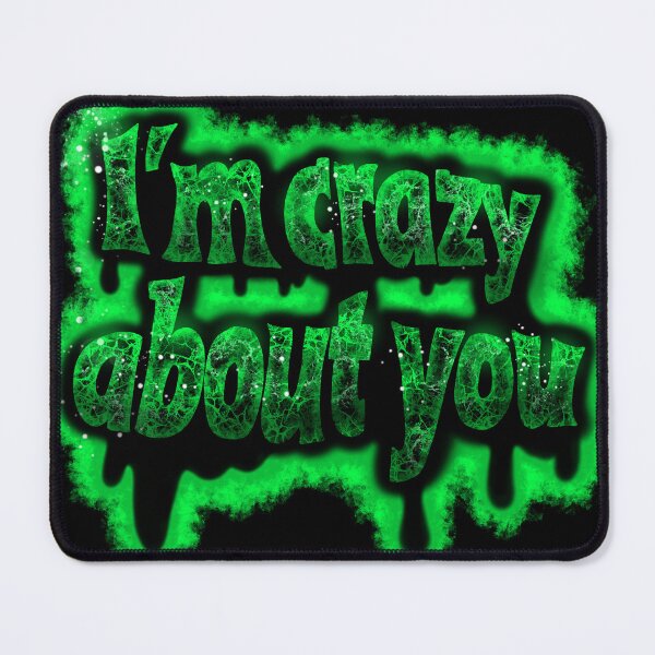Item preview, I'm crazy about you green vibe designed and sold by CONTROLLEDWAVES.