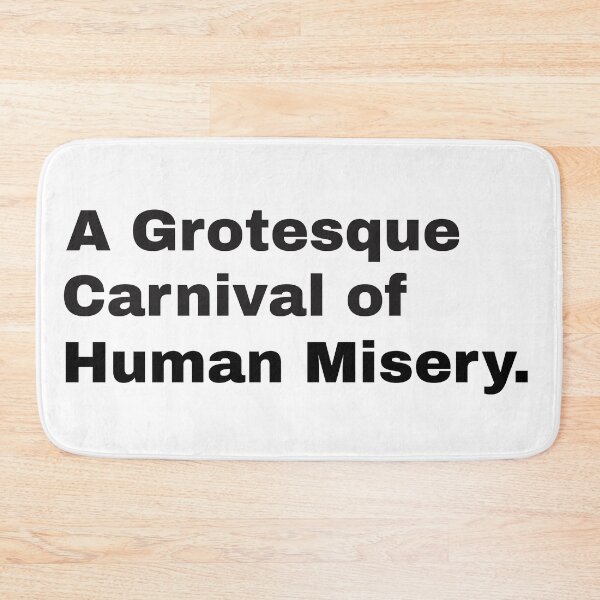 Item preview, A Grotesque Carnival of Human Misery designed and sold by Unkie Monkie Studios.