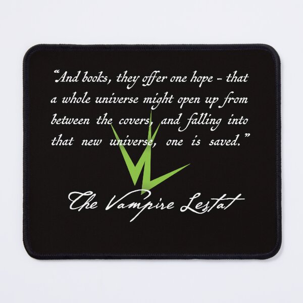 Item preview, Vampire Lestat Books Quote designed and sold by LioncourtLLC.