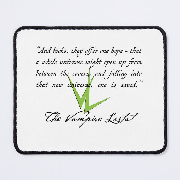 Item preview, Vampire Lestat Books Quote designed and sold by LioncourtLLC.
