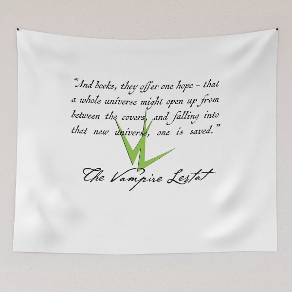 Item preview, Vampire Lestat Books Quote designed and sold by LioncourtLLC.