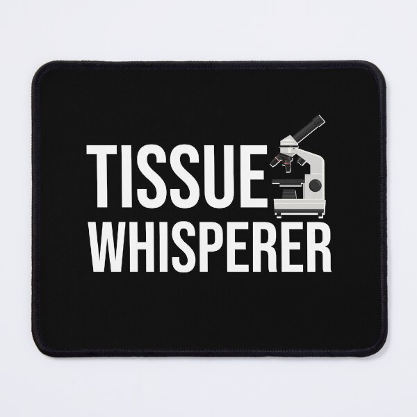 Item preview, Tissue Whisperer Histology Pathologist Expert designed and sold by HappyDelights.