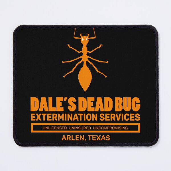 Item preview, Dale'S Dead Bug Extermination Services Unlicensed Uninsured Uncompromising Arlen Texas designed and sold by technicalpoli.