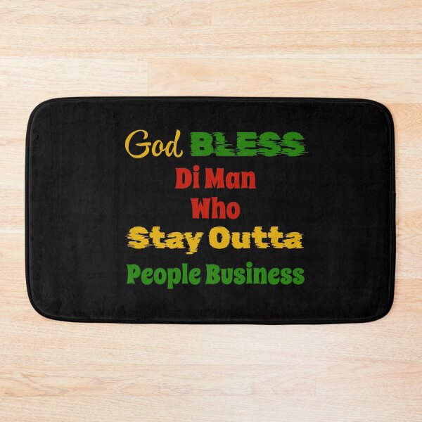 Item preview, God Bless Di Man Who Stay Outta People Business | God Bless | Jamaica designed and sold by TeesByAngelzB.