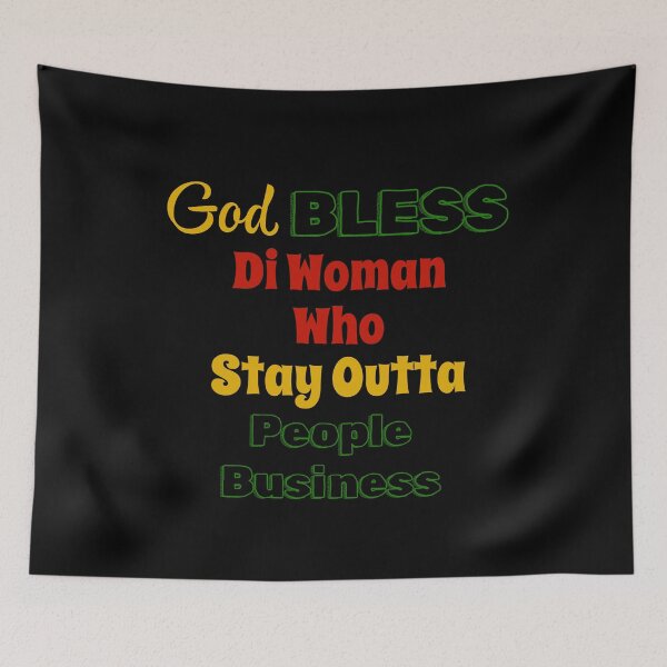 Item preview, God Bless Di Woman Who Stay Outta People Business | God Bless | Jamaica designed and sold by TeesByAngelzB.