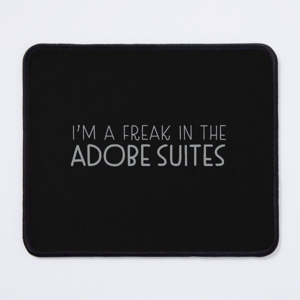 Item preview, I’m a freak in the Adobe Suites designed and sold by jazzydevil.