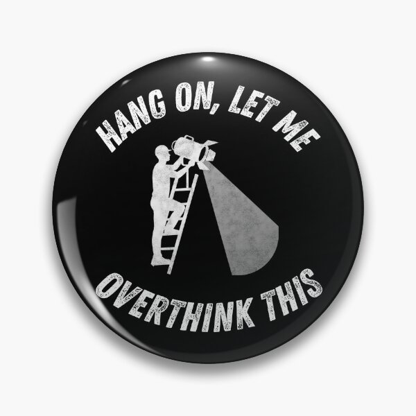 Item preview, Hang On Let Me Overthink This – Lighting Designer Merch designed and sold by Shop The Show.