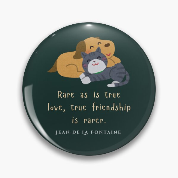 Item preview, Jean de La Fontaine: Rare as is true love, true friendship is rarer. designed and sold by artbleed.