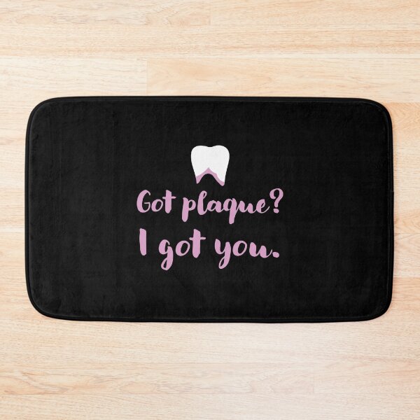 Item preview, Got Plaque I Got You – Dental Assistant design designed and sold by jazzydevil.