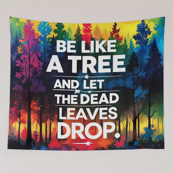 Item preview, Be like a tree and let the dead leaves drop 56 designed and sold by Tom-Johnson.