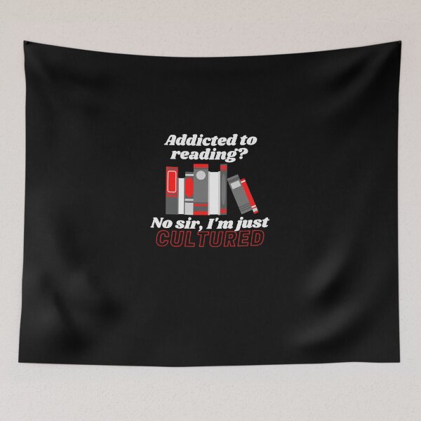 Item preview, Addicted To Reading  No Sir I'M Just Cultured designed and sold by BillyHopkins.